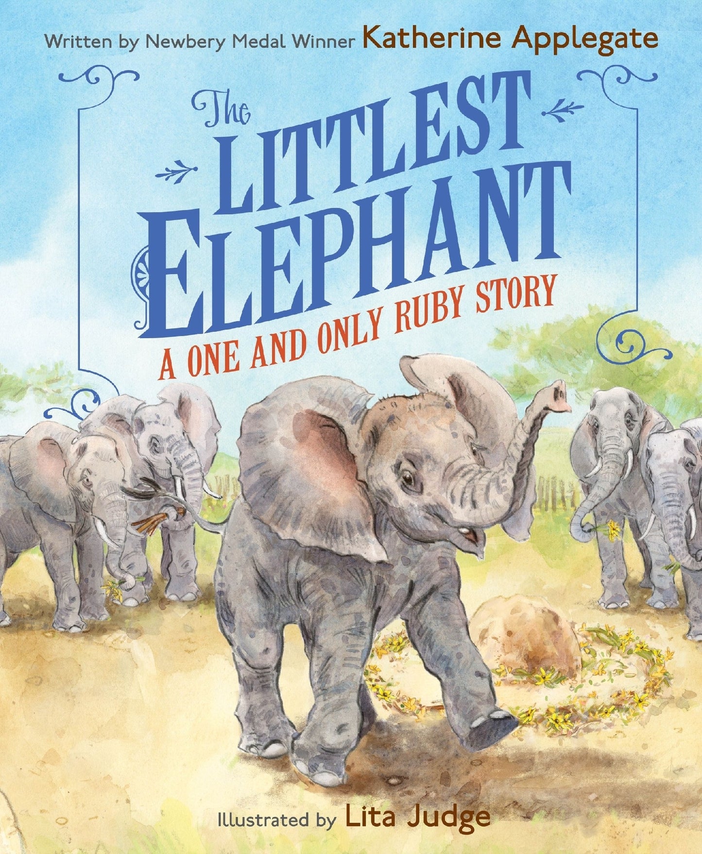 Littlest Elephant: A One And Only Ruby Story