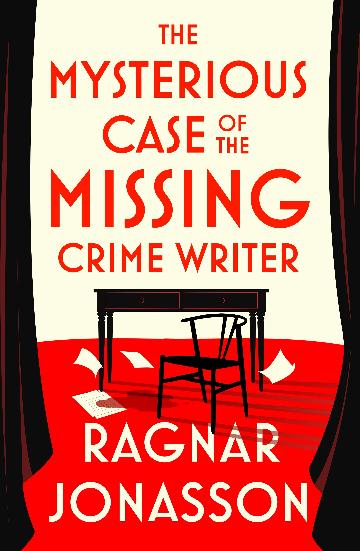 The Mysterious Case Of The Missing Crime Writer - Ragnar Jonasson