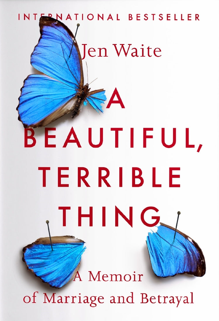 A Beautiful, Terrible Thing - Jen Waite