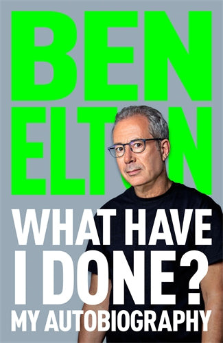 What Have I Done? - Ben Elton