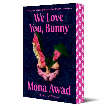 We Love You, Bunny - Mona Awad
