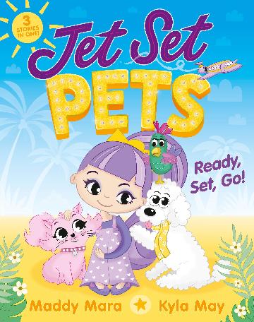 Ready, Set, Go! (jet Set Pets, #1) - Maddy Mara
