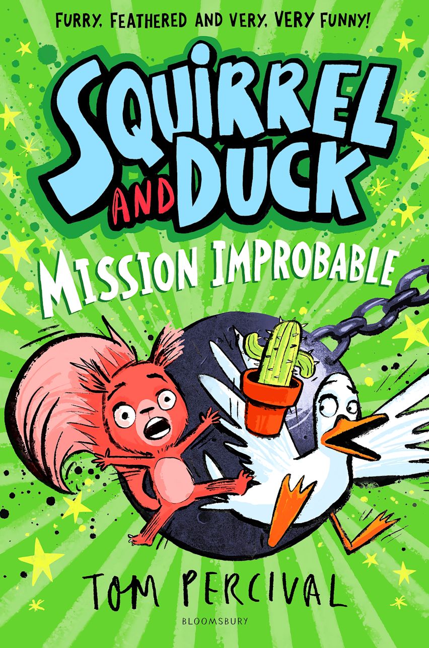 Squirrel And Duck: Mission Improbable - Tom Percival