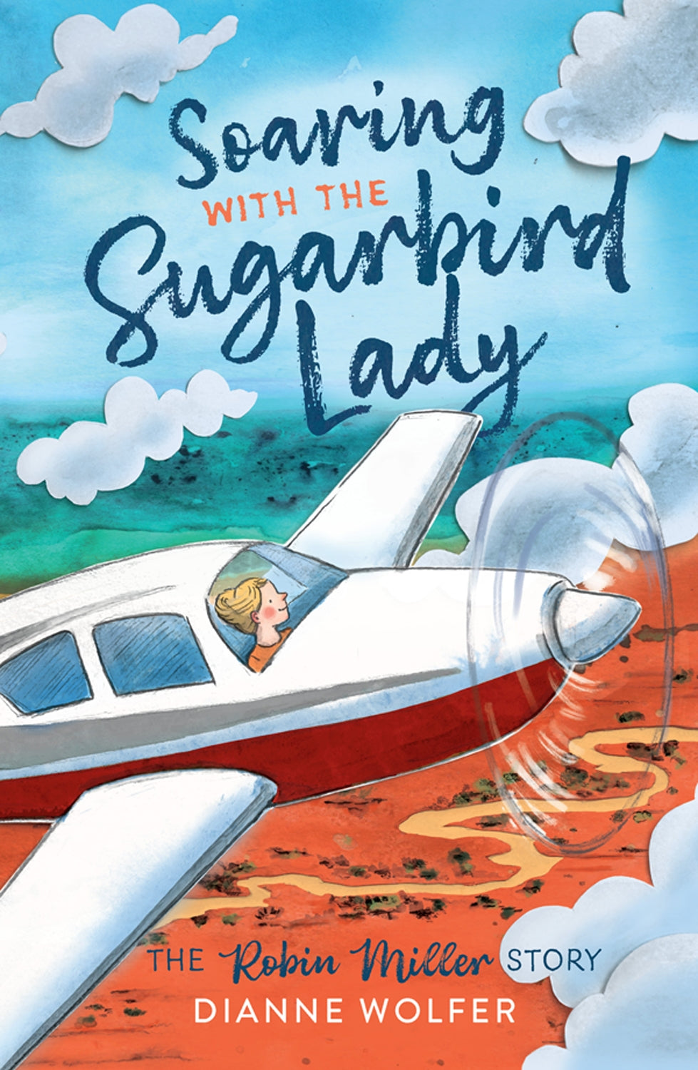 Soaring With The Sugarbird Lady - Dianne Wolfer