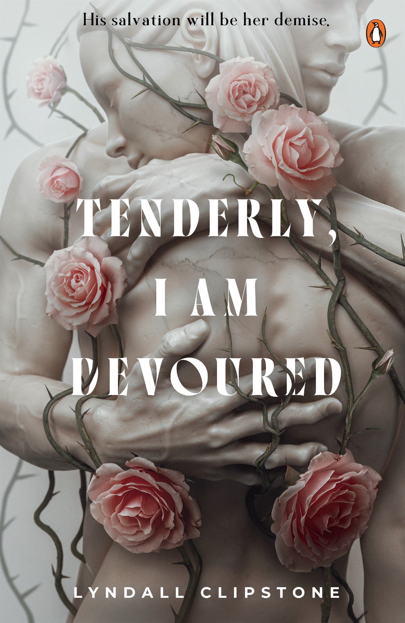 Tenderly, I Am Devoured - Lyndall Clipstone