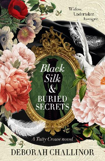 Black Silk And Buried Secrets - Deborah Challinor