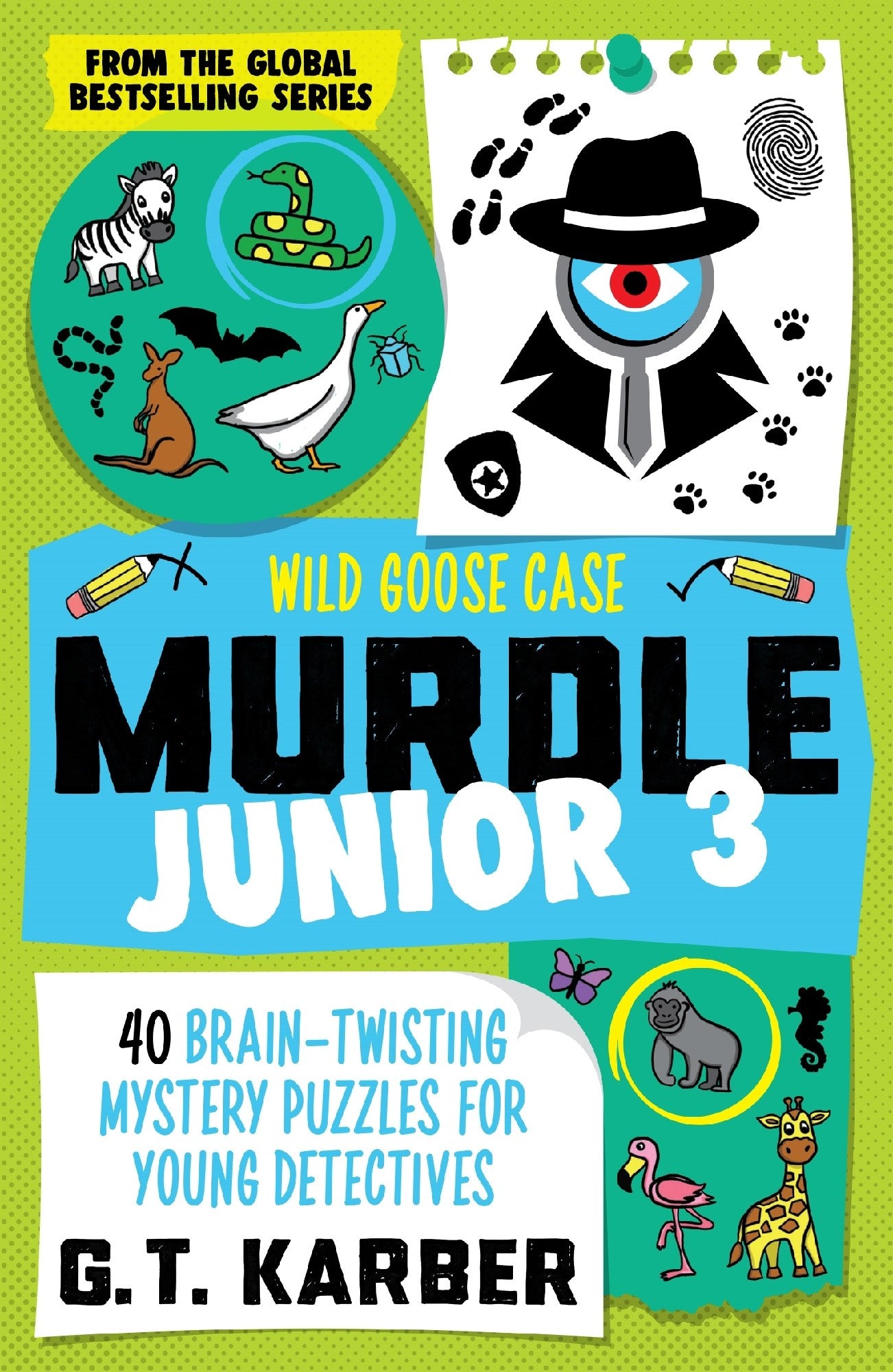 Murdle Junior 3: Wild Goose Case - G T Karber