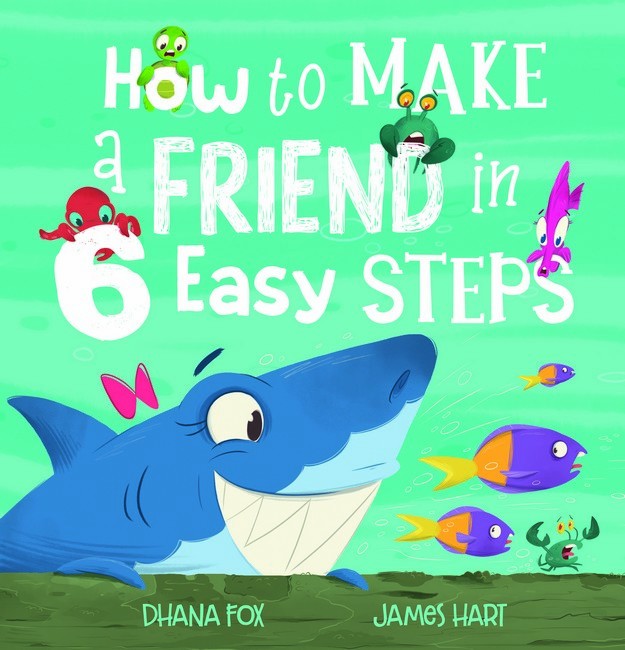 How To Make A Friend In 6 Easy Steps - Dhana Fox