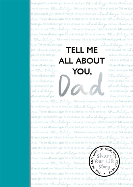 Discover the Heartfelt Journey with 'Tell Me All About You, Dad' – A Perfect Gift for Father's Day
