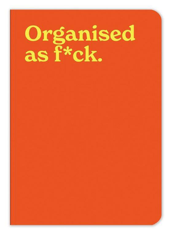 Organised As F*ck