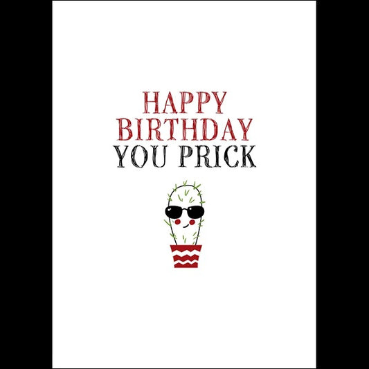 Happy Birthday You Prick