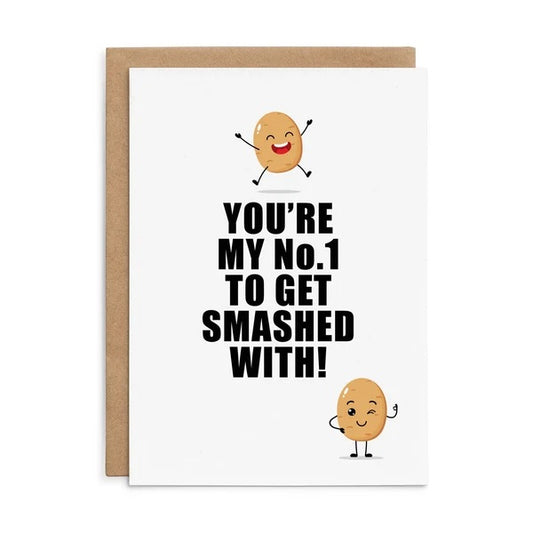 You're My No1 To Get Smashed With Card