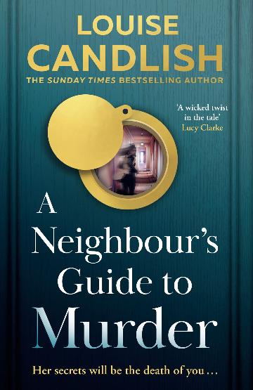 A Neighbour's Guide To Murder - Louise Candlish