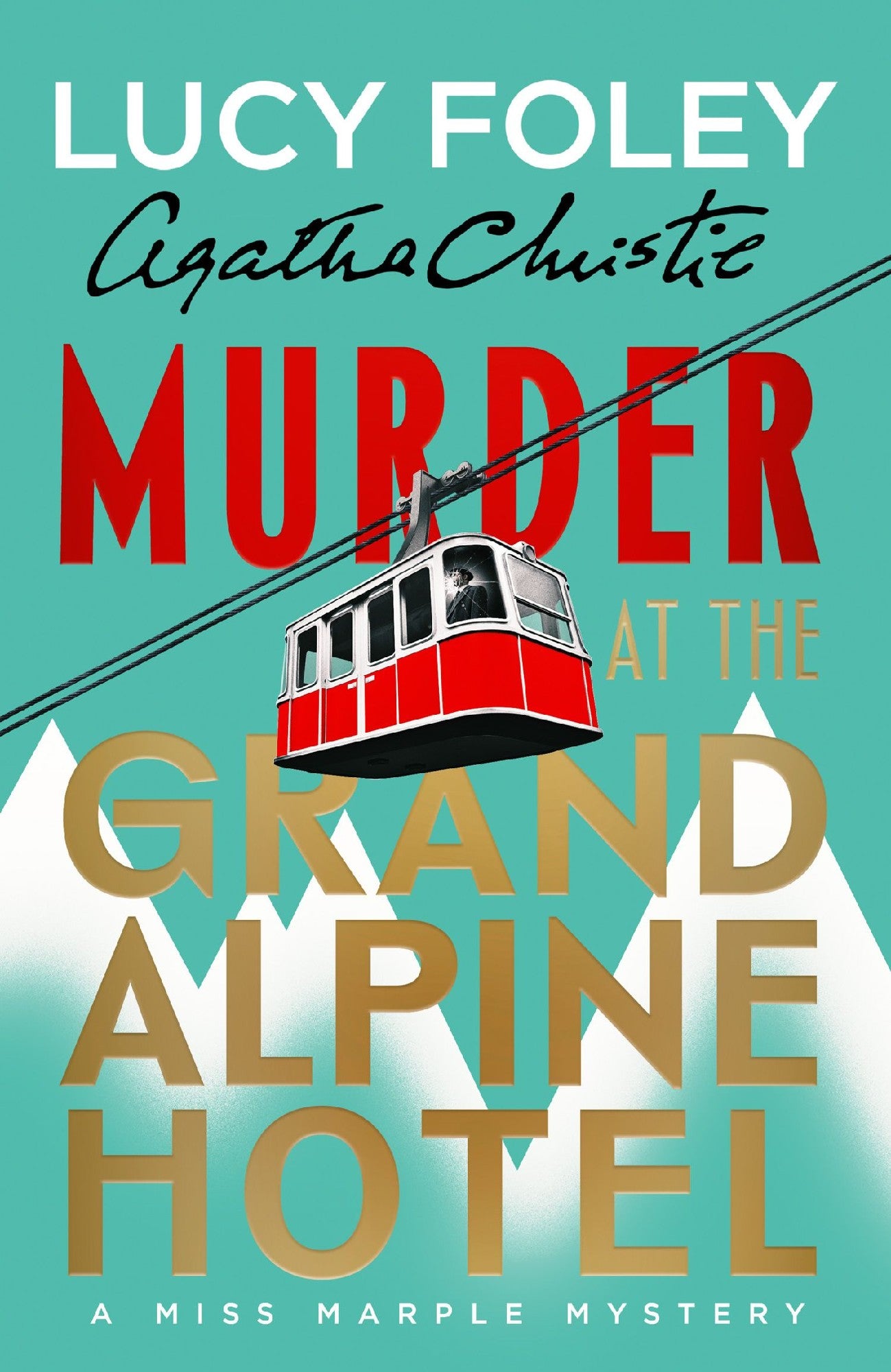 Murder At The Grand Alpine Hotel - Lucy Foley