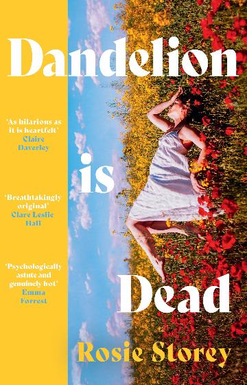 Dandelion Is Dead - Rosie Storey
