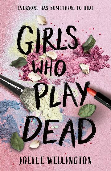 Girls Who Play Dead - Joelle Wellington