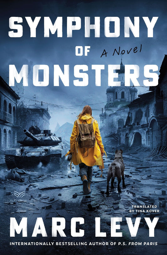 Symphony Of Monsters: A Novel - Marc Levy