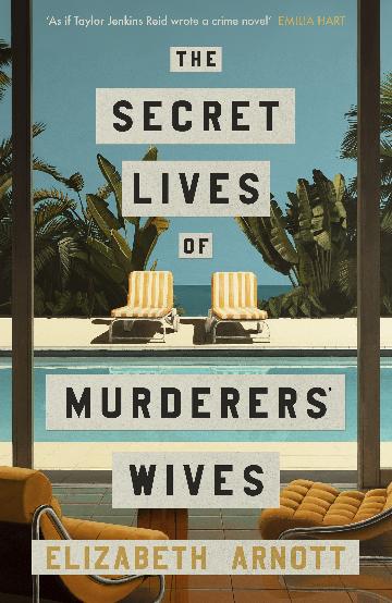 Secret Lives Of Murderers' Wives - Elizabeth Arnott