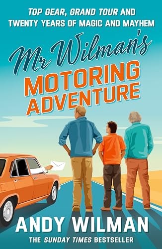 Mr Wilman's Motoring Adventure - Andy Wilman