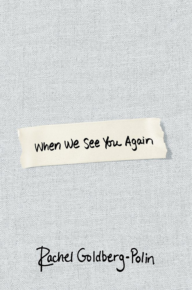 When We See You Again - Rachel Goldberg-polin