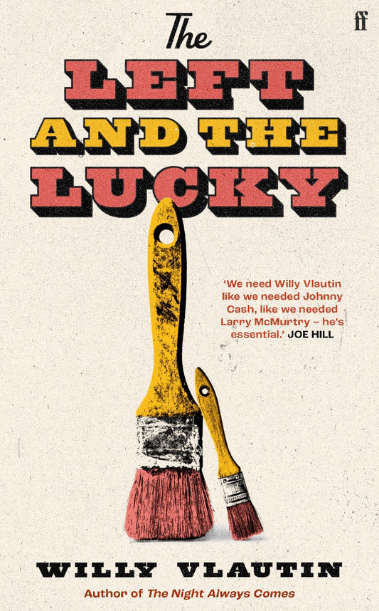 The Left And The Lucky - Willy Vlautin