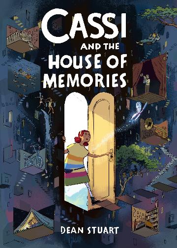 Cassi And The House Of Memories: A Graphic Novel -  Dean Stuart 