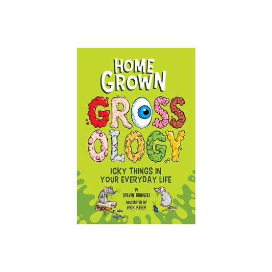 Home Grown Grossology