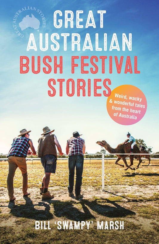 Great Australian Bush Festival Stories - Bill Swampy Marsh