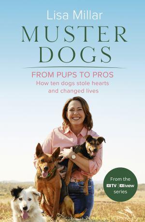Muster Dogs From Pups To Pros - Lisa Millar: 2027