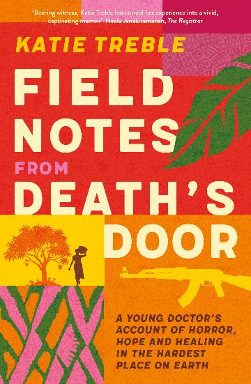 Field Notes From Death's Door - Katie Treble
