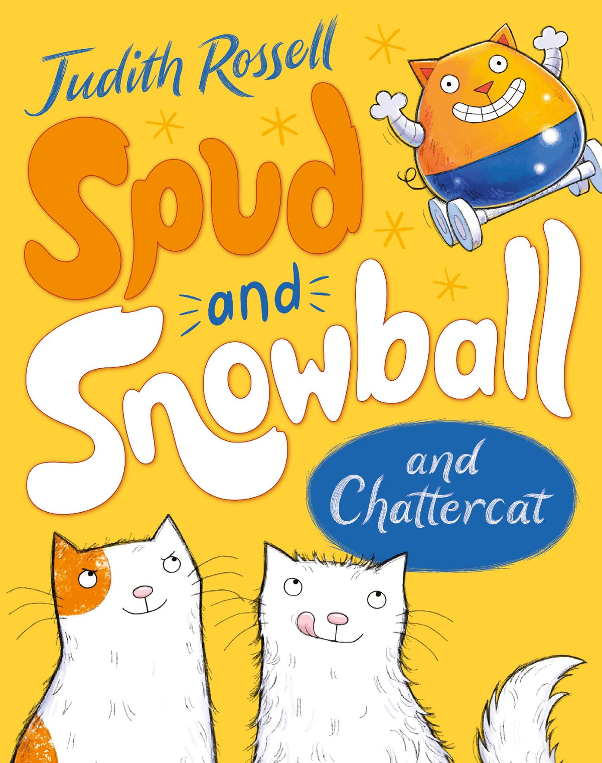 Spud And Snowball And Chattercat (spud And Snowball, #2) - Judith Rossell