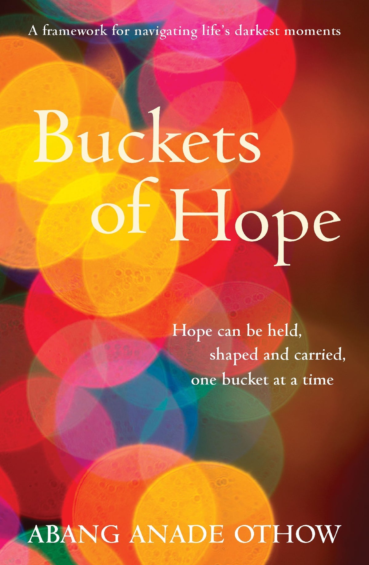 Buckets Of Hope - Abang Anade Othow