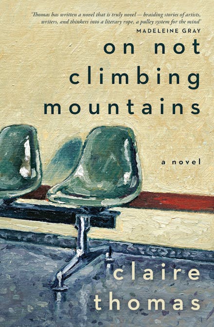 On Not Climbing Mountains - Claire Thomas