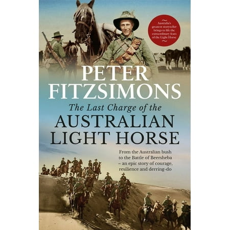 The Last Charge Of The Australian Light Horse - Peter Fitzsimons