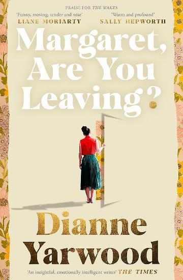 Margaret, Are You Leaving? - Dianne Yarwood