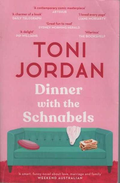 Dinner With The Schnabels - Toni Jordan