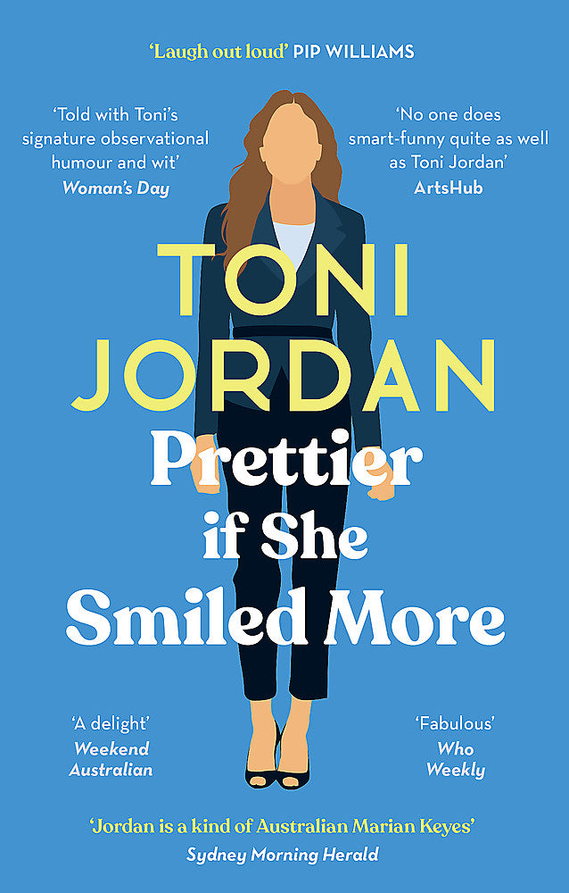 Prettier If She Smiled More - Toni Jordan