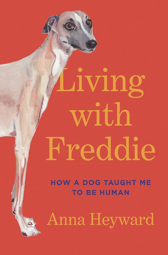 Living With Freddie - Anna Heyward