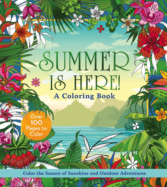 Summer Is Here! A Coloring Book