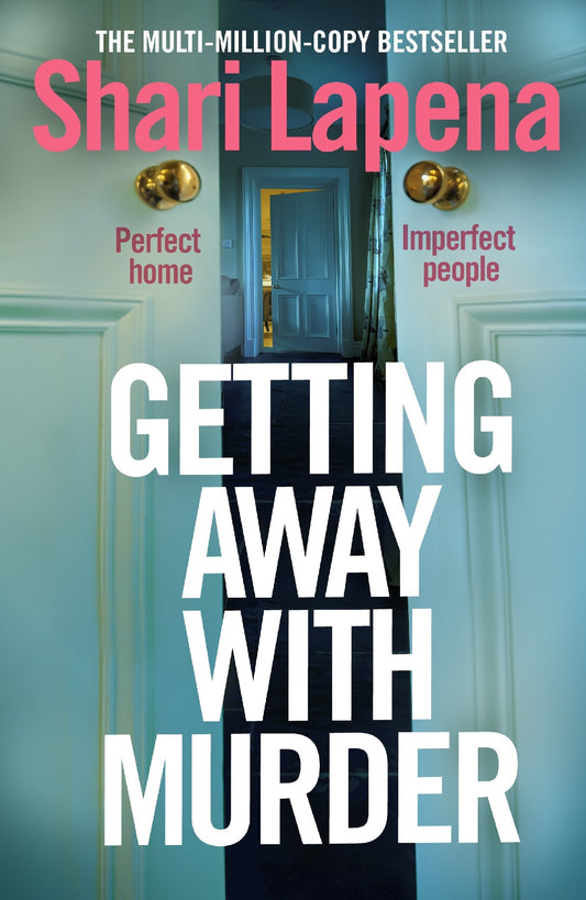 Getting Away With Murder - Shari Lapena
