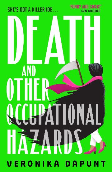 Death And Other Occupational Hazards - Veronika Dapunt