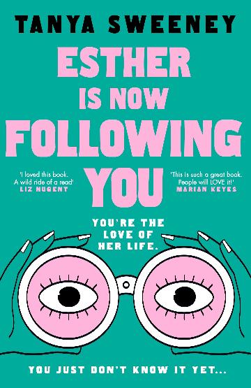 Esther Is Now Following You - Tanya Sweeney