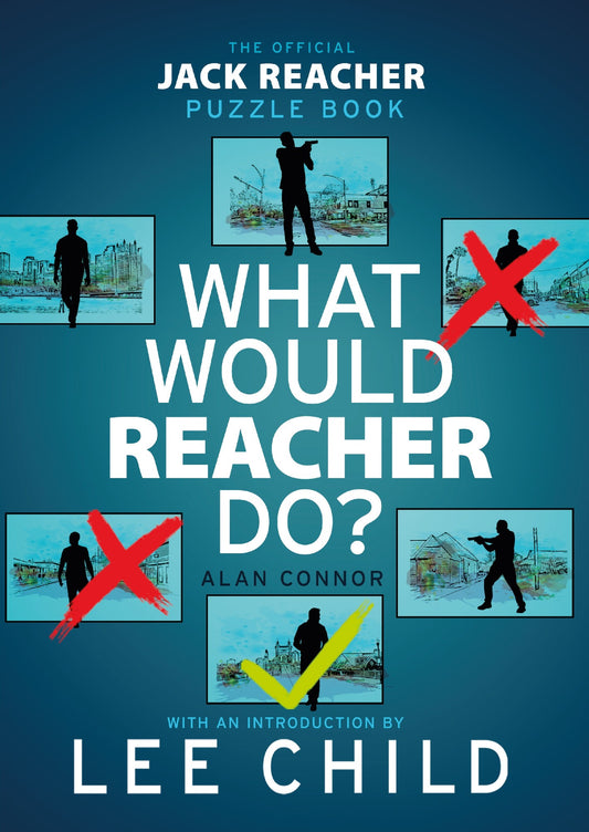 What Would Reacher Do? - Alan Connor