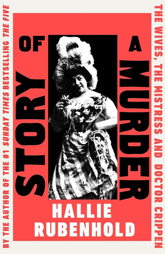 Story Of A Murder - Hallie Rubenhold