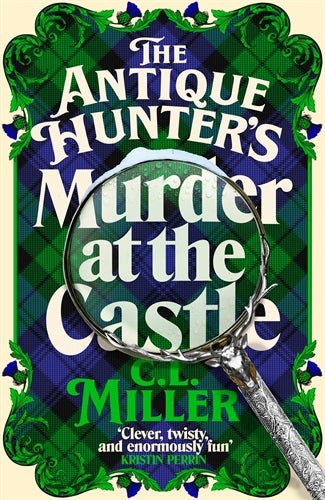 The Antique Hunter's: Murder At The Castle - C L Miller