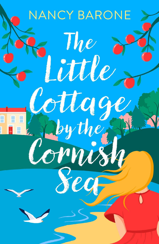 The Little Cottage By The Cornish Sea - Nancy Barone