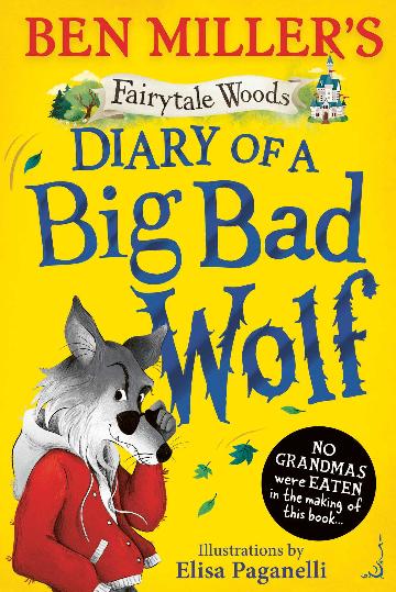 Diary Of A Big Bad Wolf -ben Miller