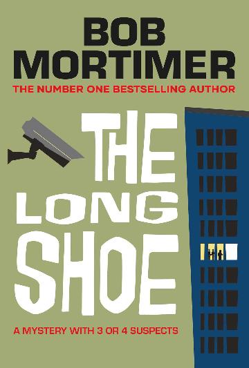 The Long Shoe - Bob Mortimer