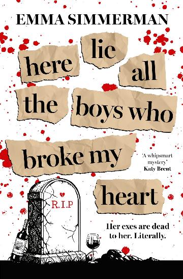 Here Lie All The Boys Who Broke My Heart - Emma Simmerman