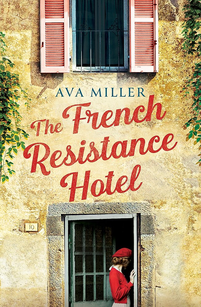 The French Resistance Hotel - Ava Miller